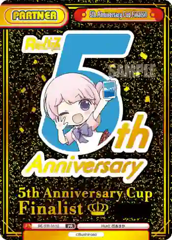 RE/PR-0110 PR 5th Anniversary Cup Finalist